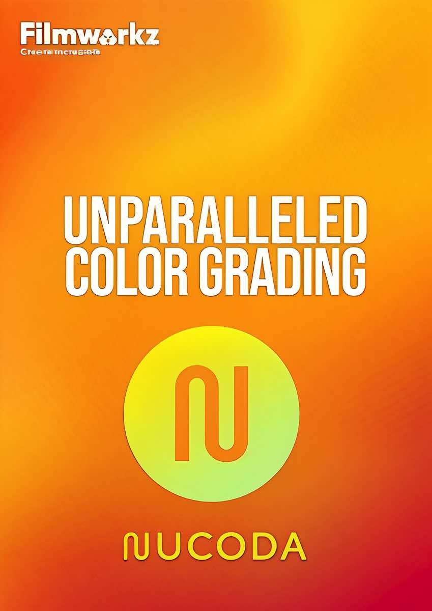 Filmworkz Nucoda 2025 For Windows V1.006 Best Unparalleled Color Grading &Amp; Correction Software Filmworkz Nucoda 2025 Full Version